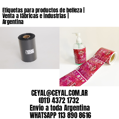 Etiquetas para productos de belleza | Venta a fábricas e industrias | Argentina