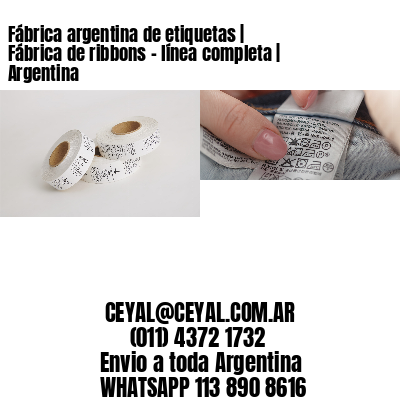 Fábrica argentina de etiquetas | Fábrica de ribbons – línea completa | Argentina