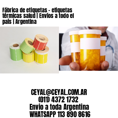 Fábrica de etiquetas – etiquetas térmicas salud | Envíos a todo el país | Argentina