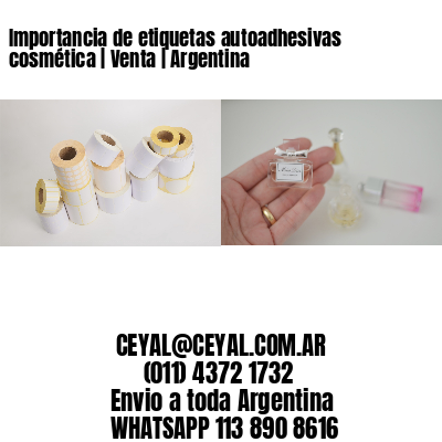 Importancia de etiquetas autoadhesivas cosmética | Venta | Argentina