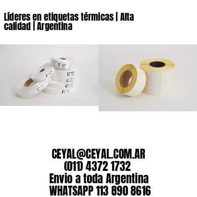 Líderes en etiquetas térmicas | Alta calidad | Argentina