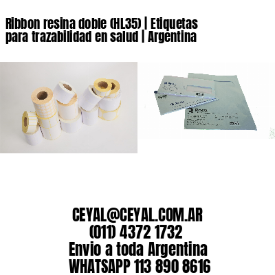 Ribbon resina doble (HL35) | Etiquetas para trazabilidad en salud | Argentina