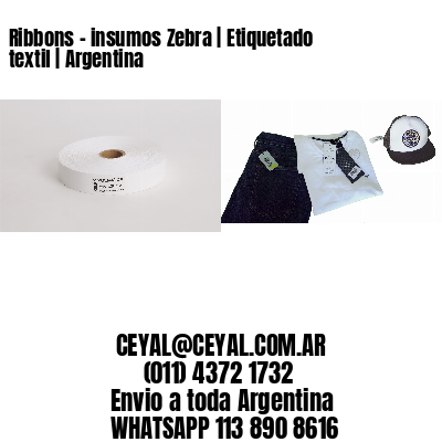 Ribbons – insumos Zebra | Etiquetado textil | Argentina