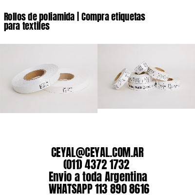 Rollos de poliamida | Compra etiquetas para textiles