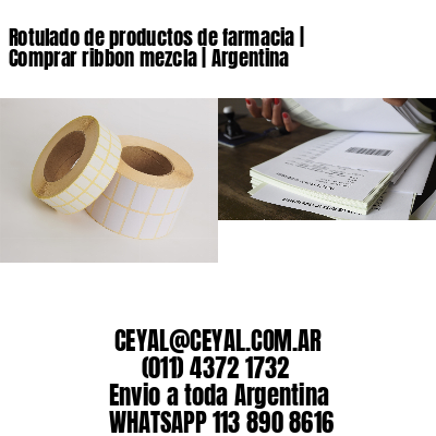 Rotulado de productos de farmacia | Comprar ribbon mezcla | Argentina