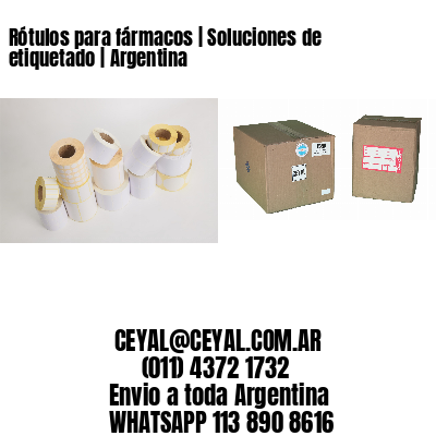 Rótulos para fármacos | Soluciones de etiquetado | Argentina