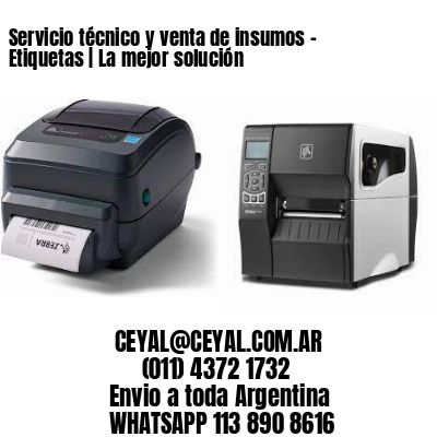 Servicio técnico y venta de insumos – Etiquetas | La mejor solución