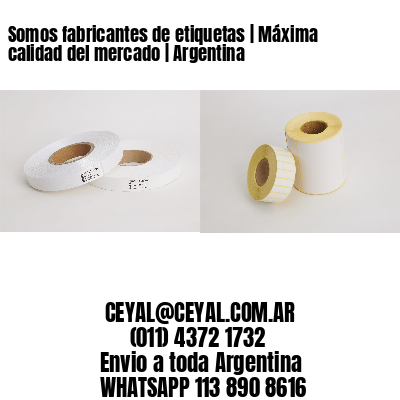 Somos fabricantes de etiquetas | Máxima calidad del mercado | Argentina