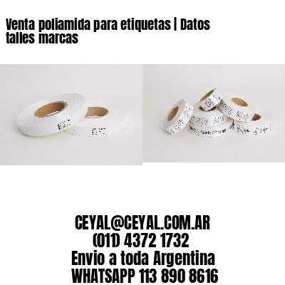 Venta poliamida para etiquetas | Datos talles marcas