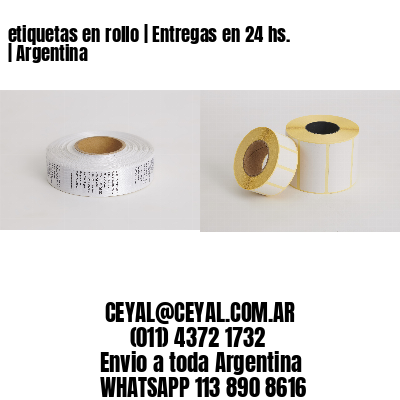 etiquetas en rollo | Entregas en 24 hs. | Argentina