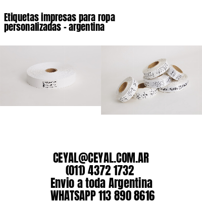 Etiquetas impresas para ropa personalizadas - argentina
