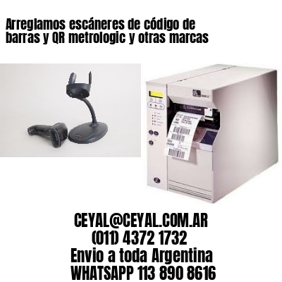 Arreglamos escáneres de código de barras y QR metrologic y otras marcas