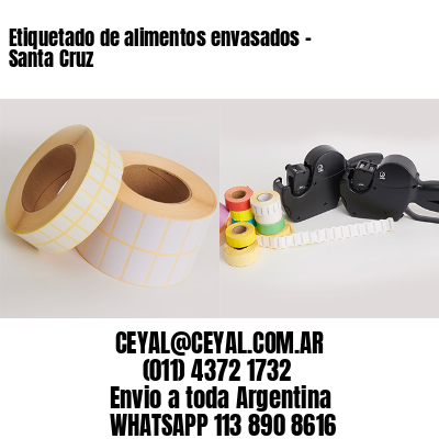 Etiquetado de alimentos envasados – Santa Cruz