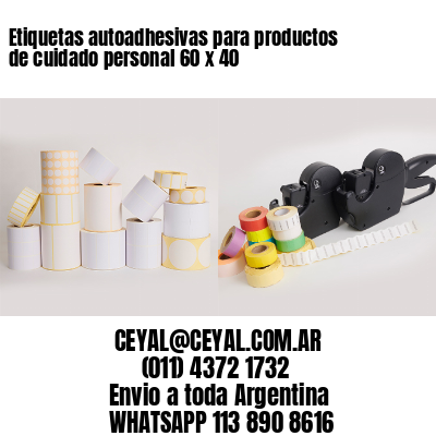 Etiquetas autoadhesivas para productos de cuidado personal 60 x 40