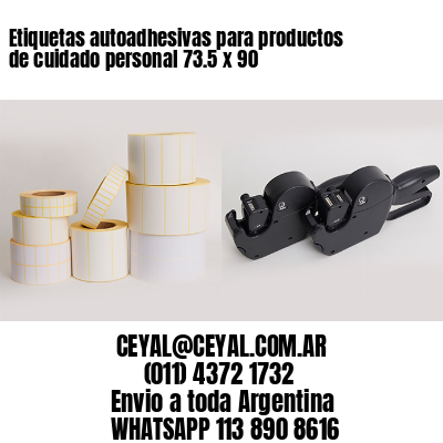 Etiquetas autoadhesivas para productos de cuidado personal 73.5 x 90