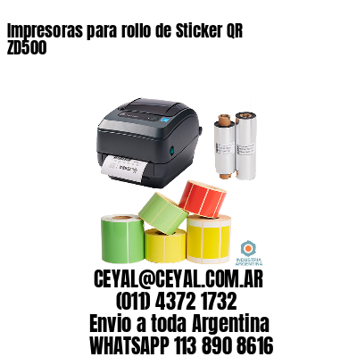 Impresoras para rollo de Sticker QR ZD500