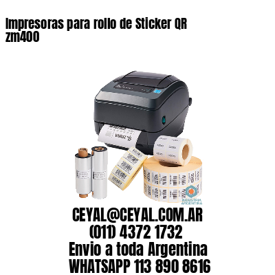 Impresoras para rollo de Sticker QR zm400