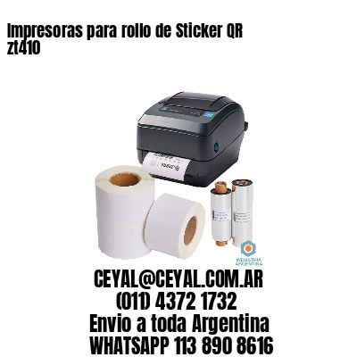 Impresoras para rollo de Sticker QR zt410