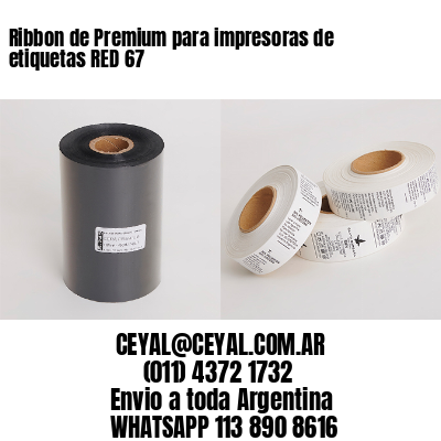 Ribbon de Premium para impresoras de etiquetas RED 67