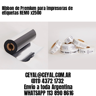Ribbon de Premium para impresoras de etiquetas REMO x2500