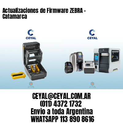 Actualizaciones de Firmware ZEBRA – Catamarca