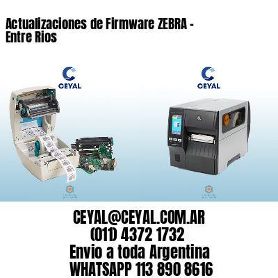 Actualizaciones de Firmware ZEBRA – Entre Rios