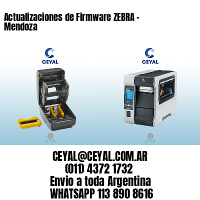 Actualizaciones de Firmware ZEBRA – Mendoza