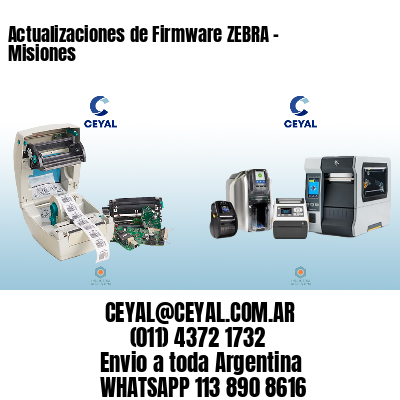 Actualizaciones de Firmware ZEBRA – Misiones