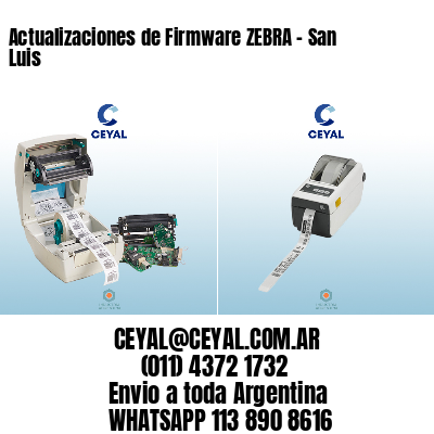 Actualizaciones de Firmware ZEBRA – San Luis