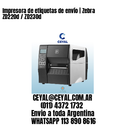 Impresora de etiquetas de envío | Zebra ZD220d / ZD230d