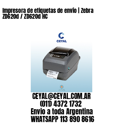 Impresora de etiquetas de envío | Zebra ZD620d / ZD620d‑HC