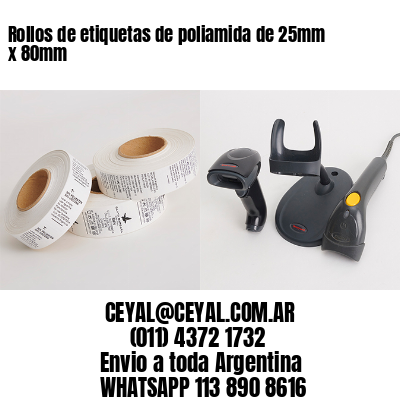 Rollos de etiquetas de poliamida de 25mm x 80mm