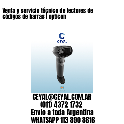 Venta y servicio técnico de lectores de códigos de barras | opticon