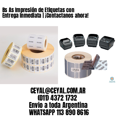 Bs As Impresión de Etiquetas con Entrega Inmediata | ¡Contactanos ahora!