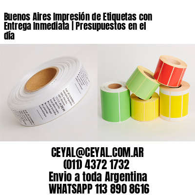 Buenos Aires Impresión de Etiquetas con Entrega Inmediata | Presupuestos en el día