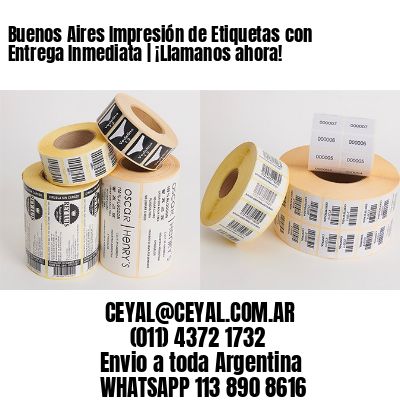 Buenos Aires Impresión de Etiquetas con Entrega Inmediata | ¡Llamanos ahora!