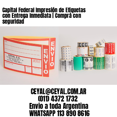 Capital Federal Impresión de Etiquetas con Entrega Inmediata | Comprá con seguridad