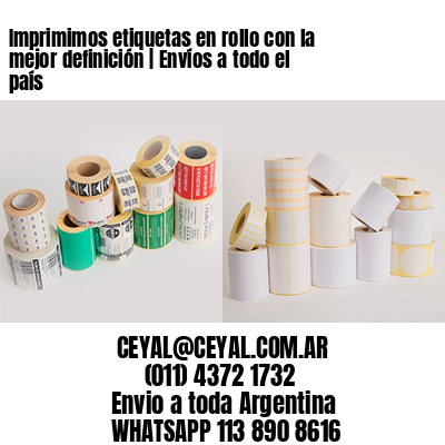 Imprimimos etiquetas en rollo con la mejor definición | Envíos a todo el país