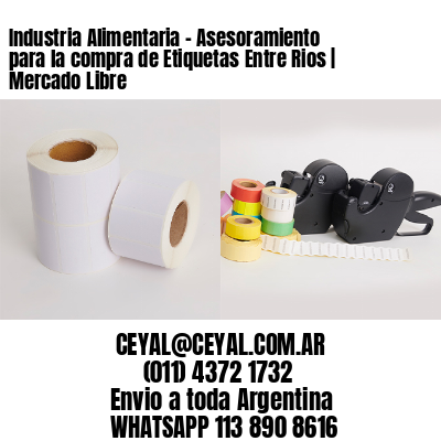 Industria Alimentaria – Asesoramiento para la compra de Etiquetas Entre Rios | Mercado Libre