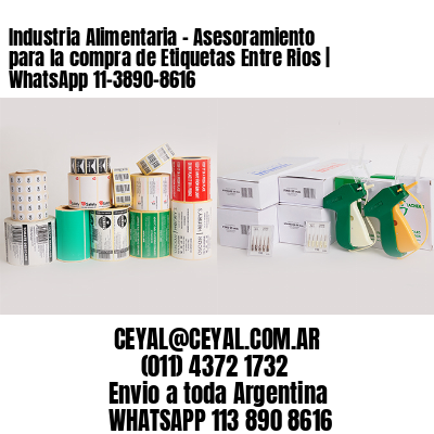 Industria Alimentaria – Asesoramiento para la compra de Etiquetas Entre Rios | WhatsApp 11-3890-8616