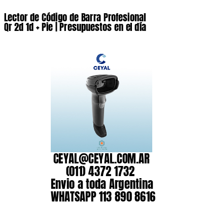 Lector de Código de Barra Profesional Qr 2d 1d   Pie | Presupuestos en el día