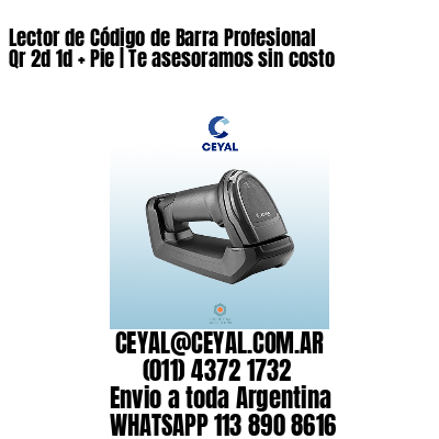 Lector de Código de Barra Profesional Qr 2d 1d   Pie | Te asesoramos sin costo