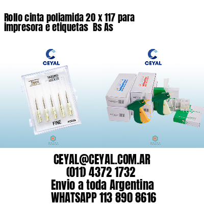 Rollo cinta poliamida 20 x 117 para impresora e etiquetas  Bs As