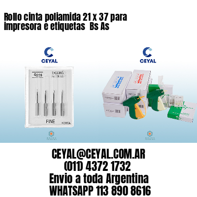 Rollo cinta poliamida 21 x 37 para impresora e etiquetas  Bs As