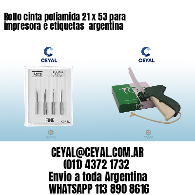 Rollo cinta poliamida 21 x 53 para impresora e etiquetas  argentina