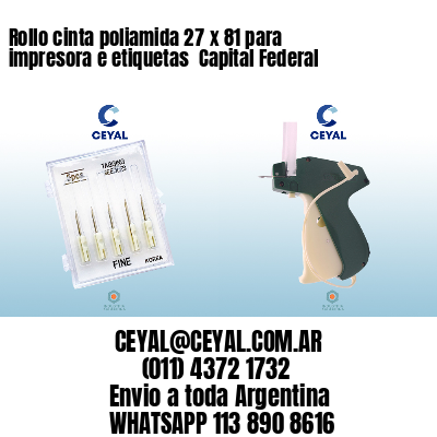 Rollo cinta poliamida 27 x 81 para impresora e etiquetas  Capital Federal 