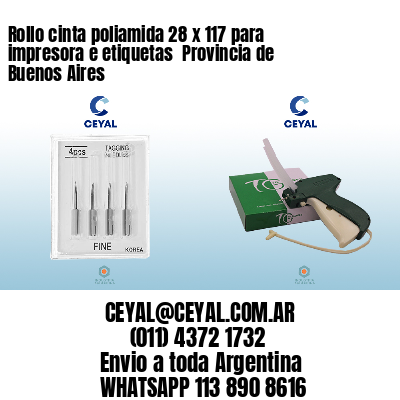 Rollo cinta poliamida 28 x 117 para impresora e etiquetas  Provincia de Buenos Aires
