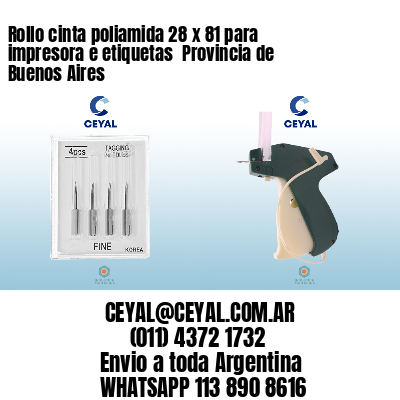 Rollo cinta poliamida 28 x 81 para impresora e etiquetas  Provincia de Buenos Aires