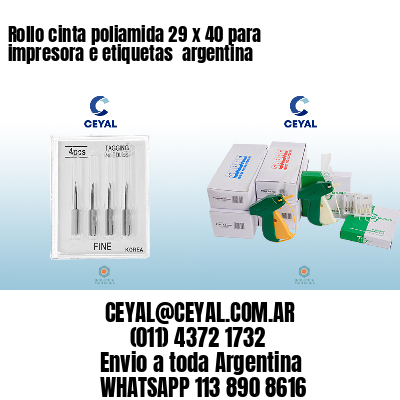 Rollo cinta poliamida 29 x 40 para impresora e etiquetas  argentina