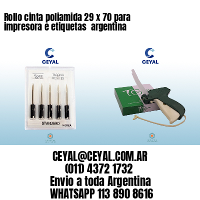 Rollo cinta poliamida 29 x 70 para impresora e etiquetas  argentina